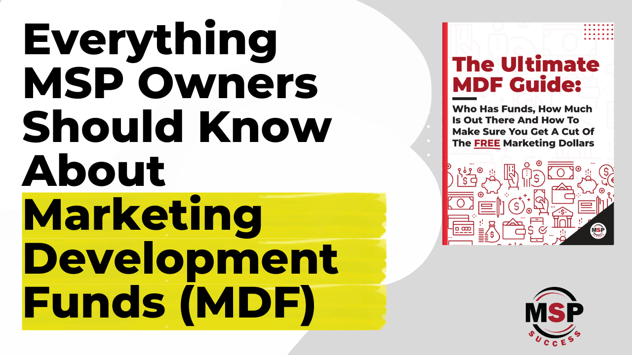 MDF Guide How To Get Marketing Development Funds For MSPs